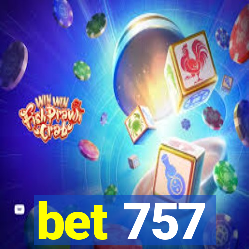 bet 757